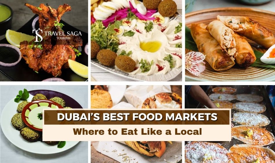 Best Street Food Markets in Dubai, The best food halls in Dubai Blog Banner by Travel Saga Tourism