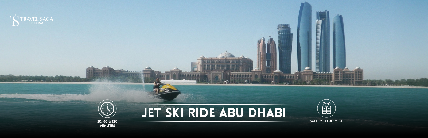 Jet Ski Rental in Abu Dhabi | Jet Ski Ride Abu Dhabi BT Banner by Travel Saga Tourism