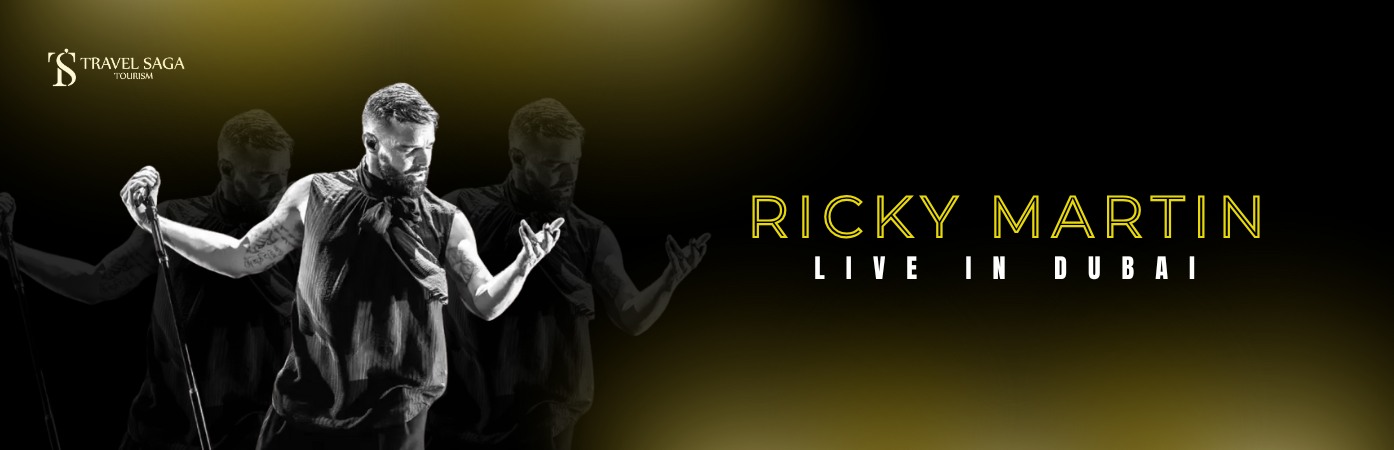 Ricky Martin Live in Dubai and Ricky Martin Live at Coca-Cola Arena  bt banner by Travel Saga Tourism