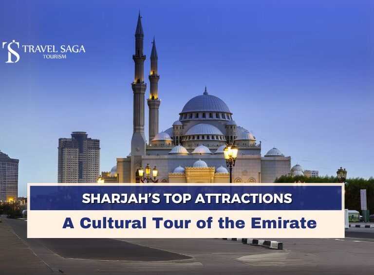 Places to visit in Sharjah, Sharjah top attractions blog banner by Travel Saga Tourism