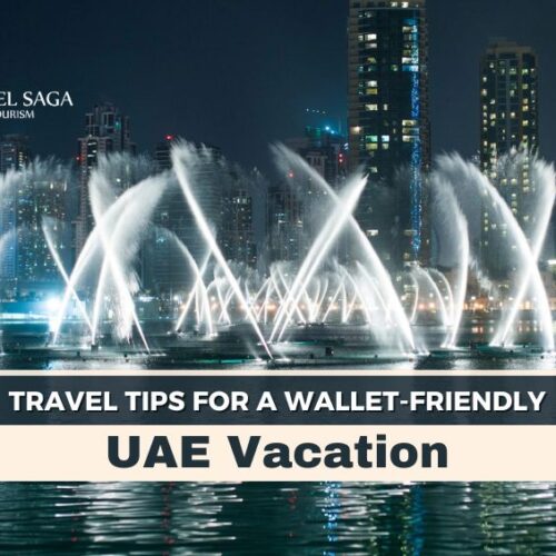 Budget friendly trip to UAE, Travel Hacks for a UAE Vacation blog banner by Travel Saga Toruism