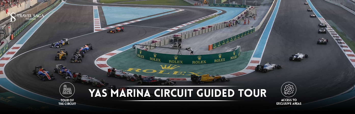 Yas Marina Circuit tickets | Yas Marina Circuit guided tour Bt banner by Travel Saga Tourism