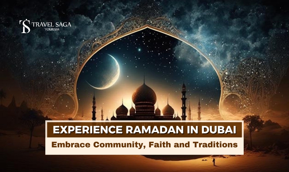 Ramadan in Dubai, Visiting Dubai during Ramadan blog banner by Travel Saga Tourism