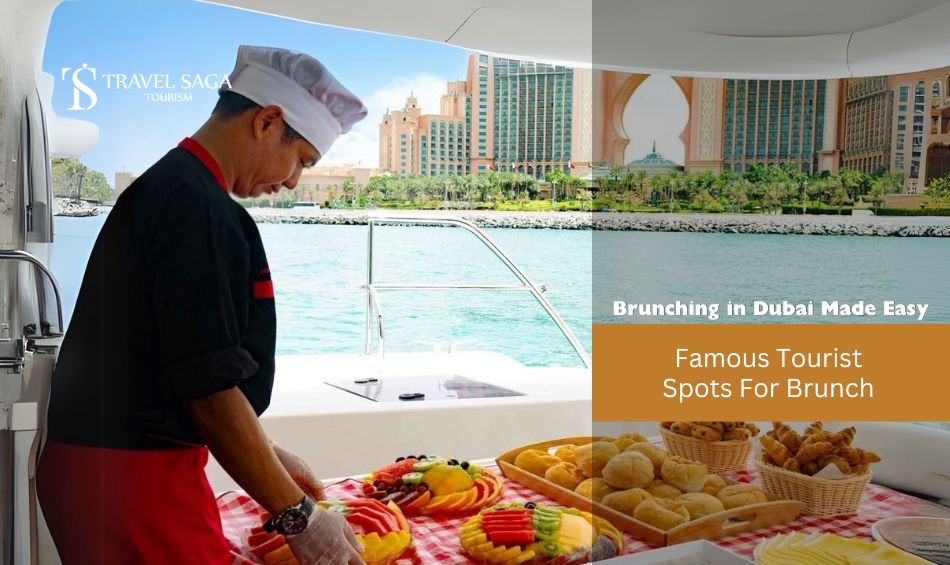 Places For Brunch in Dubai, best brunch spots in Dubai blog bannner by Travel Saga Tourism