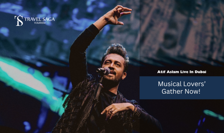Atif Aslam Live in Dubai and Atif Aslam Concert Tickets blog banner by Travel Saga Tourism
