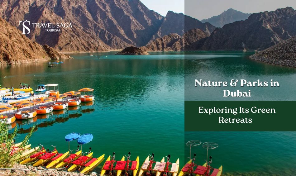 Nature & Parks in Dubai, Top Serene Spots to Visit in Dubai blog banner by Travel Saga Tourism