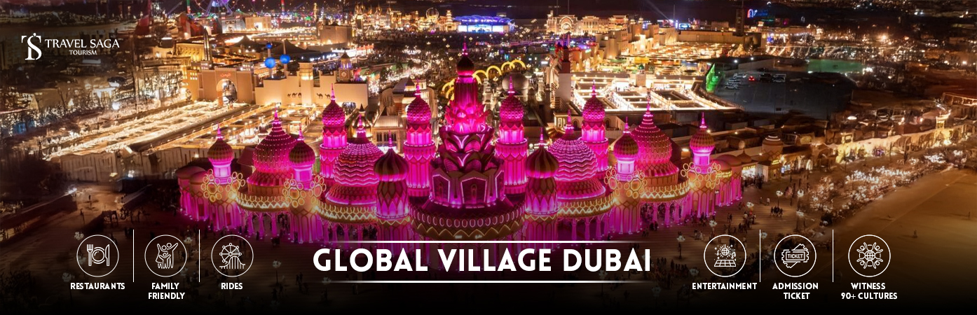 global village Dubai ticket | global village Dubai timings banner Travel Saga Tourism