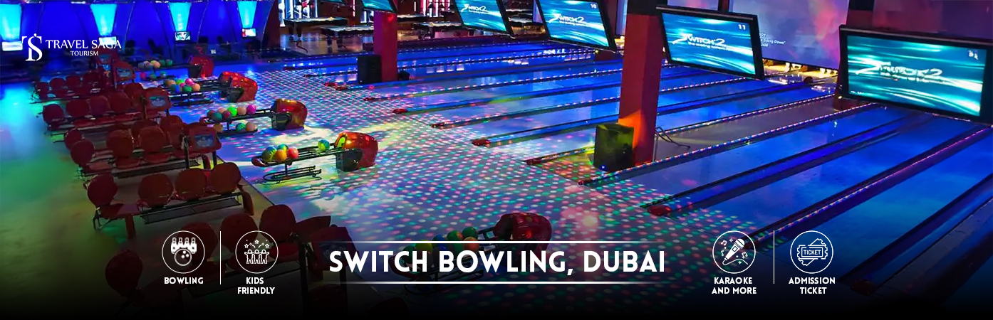 switch bowling Dubai price | switch bowling dubai bt banner by Travel Saga Tourism