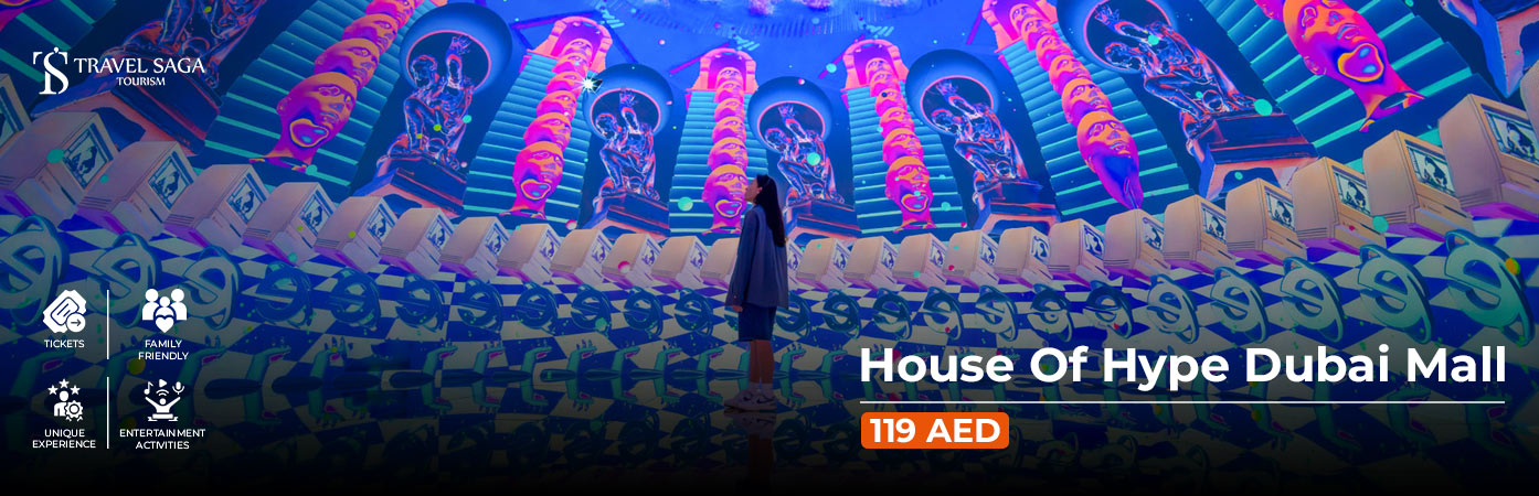 Book House Of Hype Dubai Mall Tickets interactive attraction Dubai