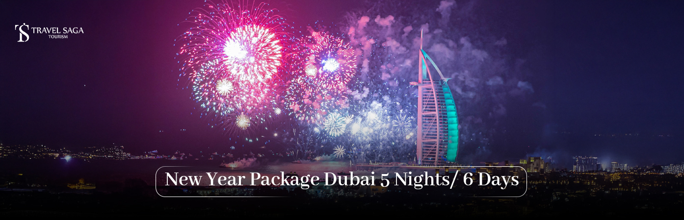 New Year Package Dubai 5 Nights/ 6 Days BT Banner By travel saga tourism