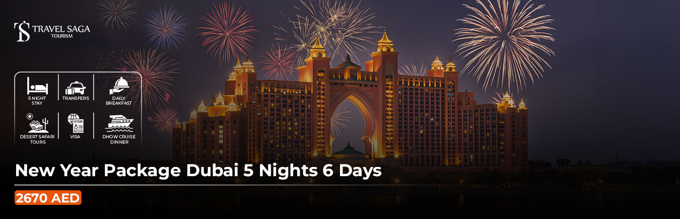 New Year Package Dubai 5 Nights 6 Days BT Banner by Travel Saga Tourism