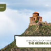 Backpacking Georgia Travel Guide,a and Traveling in Georgia Blog Banner by Travel Saga Tourism