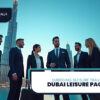 Bleisure Trips to Dubai and Dubai Leisure Packages Blog Banner by Travel Saga Tourism