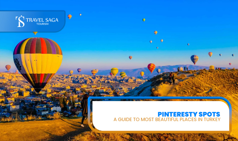 Places to visit in Turkey | Things to do in Turkey Blog Banner by Travel Saga Tourism