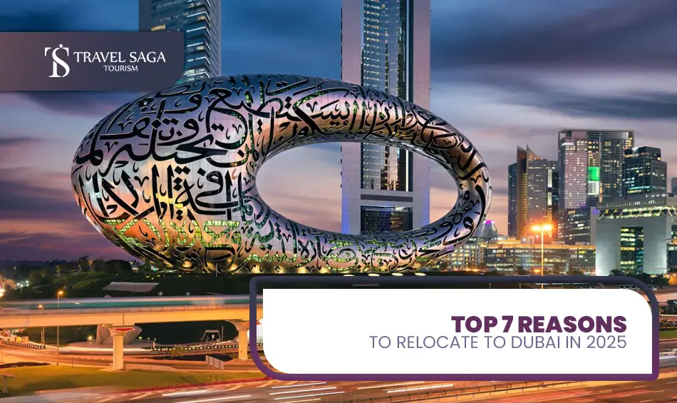 Top Reasons to Move to Dubai | Places to visit in Dubai Blog Banner by Travel Saga Tourism