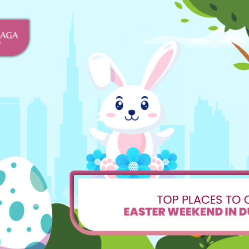 Places to Celebrate Easter Weekend and Easter Celebration in Dubai Blog Banner by Travel Saga Tourism