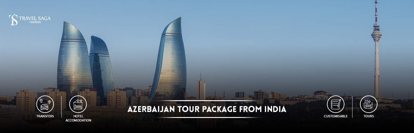 Azerbaijan Tour Packages from India | Baku Tour packages from India BT Banner by Travel Saga Tourism