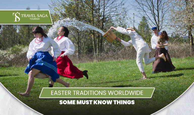 Easter traditions worldwide | Unique Easter celebrations Blog Banner by Travel Saga Tourism