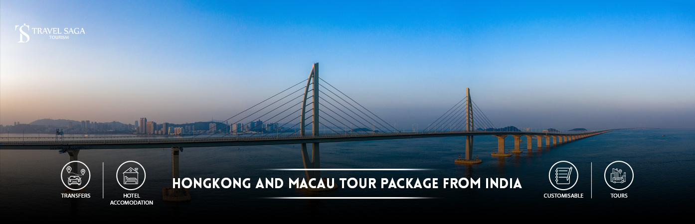 Hong Kong Macau Tour Package from india | Hong kong macau trip from india BT Banner by Travel Saga Tourism