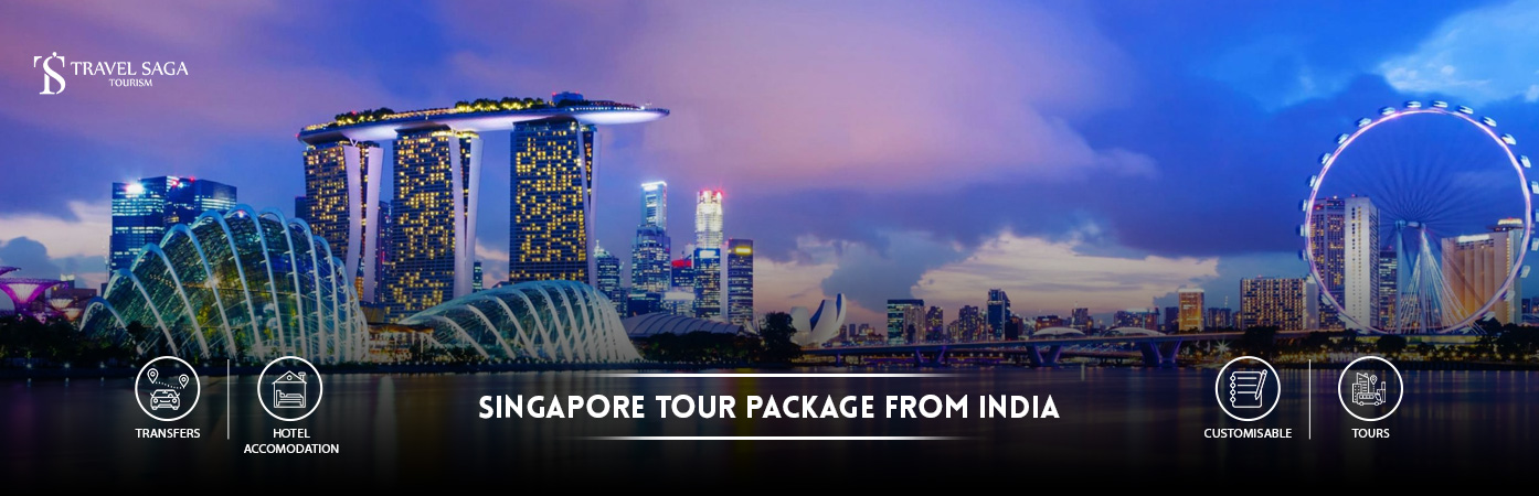 Singapore Tour Package from india | Singapore Tour Packages from india BT Banner by Travel Saga Tourism