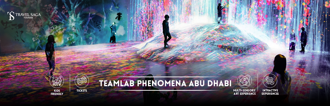 TeamLab Phenomena Abu Dhabi | TeamLab Abu Dhabi Tickets BT banner by Travel Saga Tourism