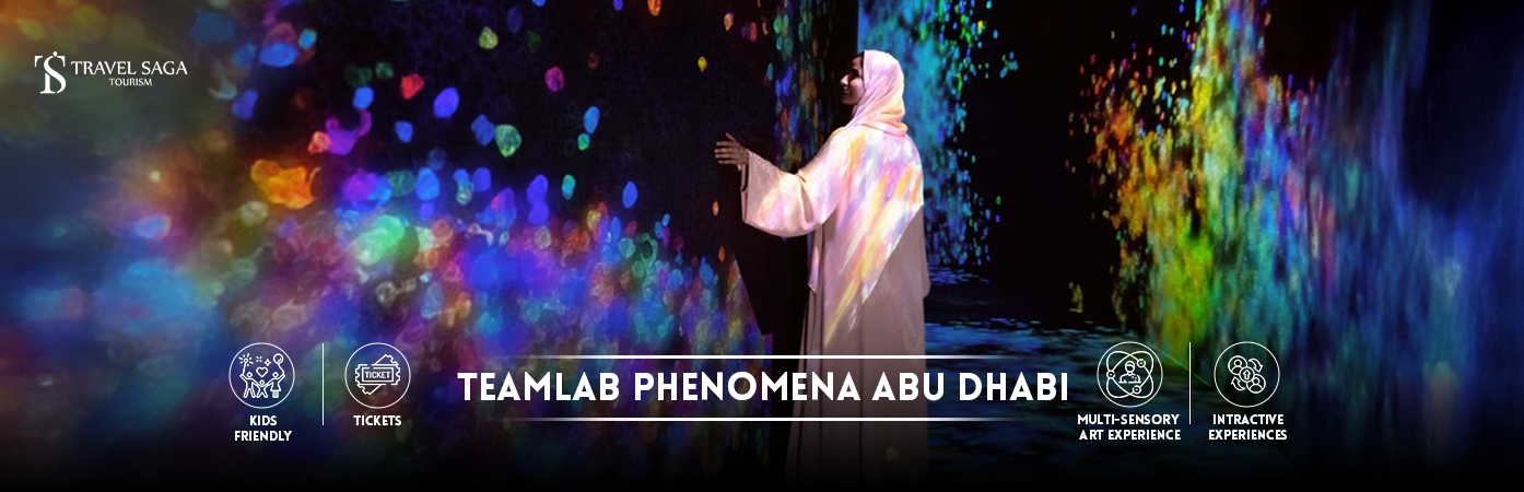 TeamLab Phenomena Abu Dhabi | TeamLab Abu Dhabi Tickets BT banner by Travel Saga Tourism