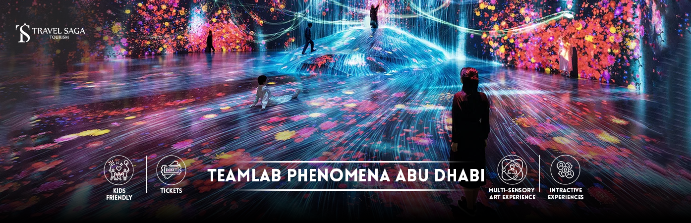 TeamLab Phenomena Abu Dhabi | TeamLab Abu Dhabi Tickets BT banner by Travel Saga Tourism