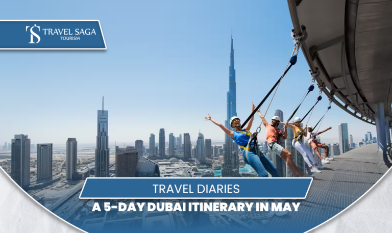 5 day Dubai itinerary| Dubai itinerary May Blog Banner by Travel Saga Tourism