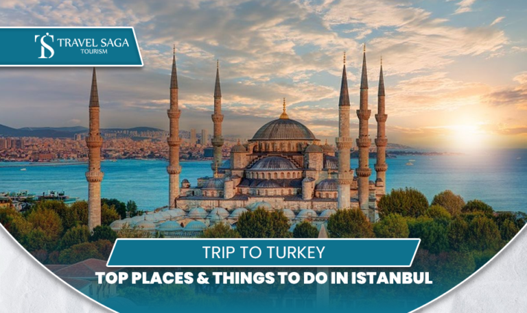 Places to Visit in Istanbul | Things to Do in Istanbul Blog Banner by Travel Saga Tourism