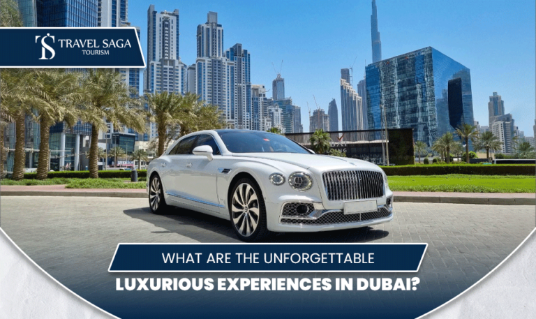 luxury experiences Dubai | Dubai luxury activities Blog Banner by Travel Saga Tourism