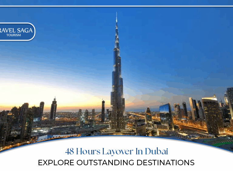 Dubai layover itinerary, Things to do in Dubai in 48 hours Blog Banner by Travel Saga Tourism