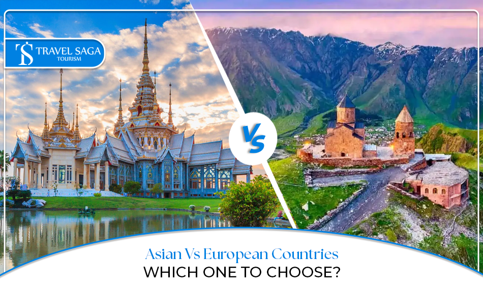 Asia vs Europe travel, Asia vs Europe backpacking Blog Banner by Travel Saga Tourism
