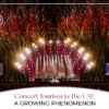 Concert tourism UAE | Music festivals Dubai Blog Banner by Travel Saga Tourism