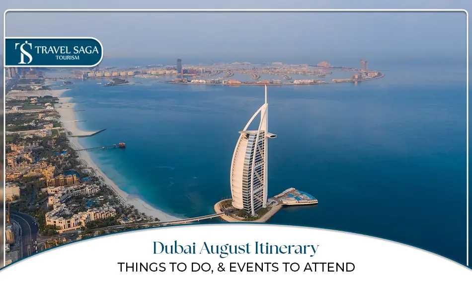 Dubai August itinerary | Things to do in Dubai in August Blog Banner by Travel Saga Tourism