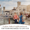 Top Dubai neighbourhoods to visit | Dubai Tour Packages Blog banner by Travel Saga Tourism