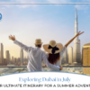 Dubai in July | Dubai weather in July Blog Banner By Travel Saga Tourism