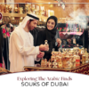 Souks in Dubai | Dubai Souks and Markets Blog Banner by Travel Saga Tourism