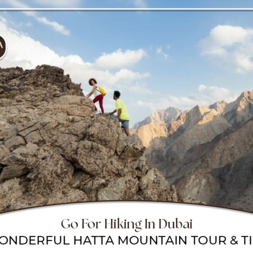 Hiking in Dubai, Hatta mountain tour Blog Banner by Travel Saga Tourism