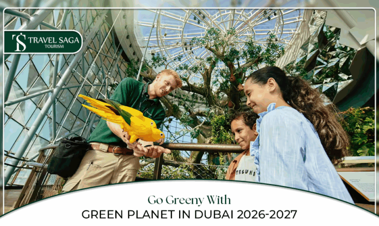 Green Planet Dubai Tickets Blog Banner by Travel Saga Tourism