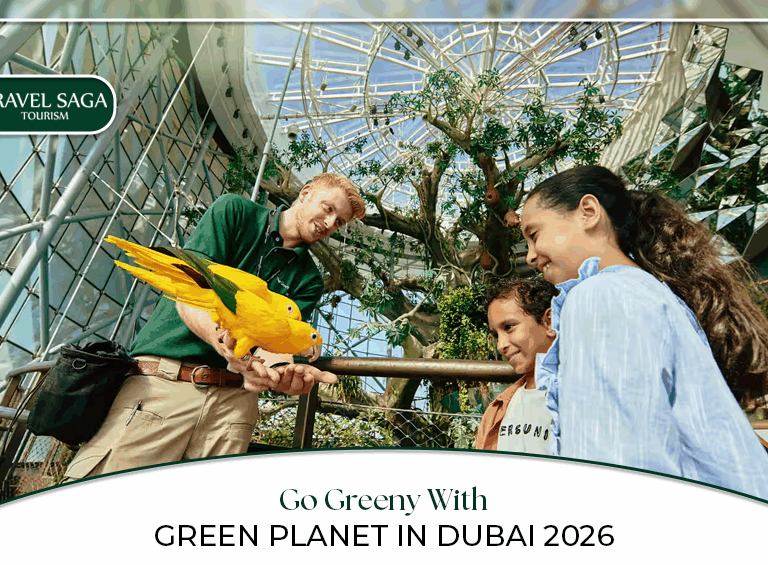 Green Planet Dubai | Green Planet Dubai Tickets Blog Banner by Travel Saga Tourism