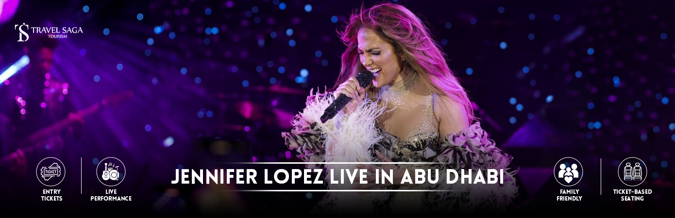 Jennifer Lopez Live Abu Dhabi, Jennifer Lopez In Abu Dhabi BT Banner by Travel Saga Tourism