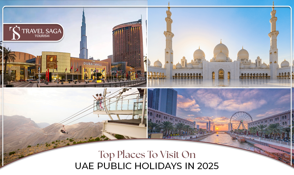 UAE public holidays | Places to visit in UAE during holidays Blog Banner by Travel Saga Tourism