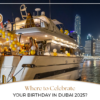 Celebrate Your Birthday in Dubai | Places to celebrate birthday in Dubai Blog Banner by Travel Saga Tourism