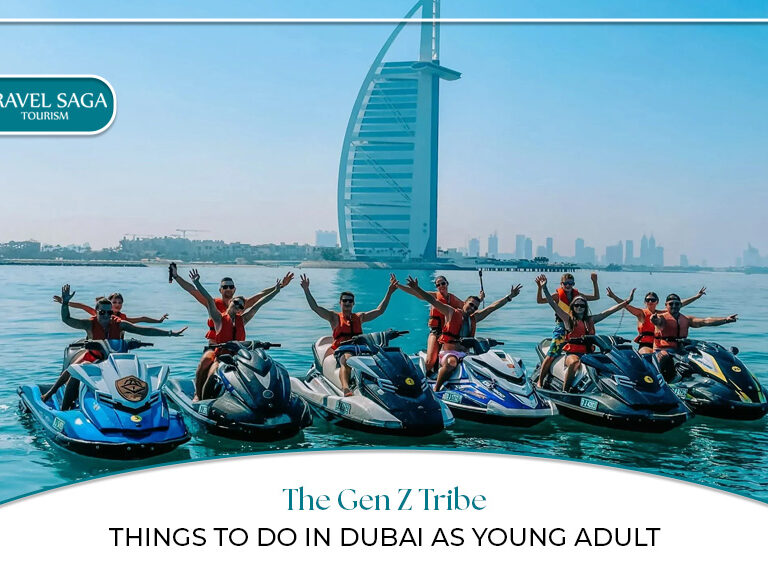 Things to do in Dubai for Gen Z | Dubai activities for young adults Blog banner by Travel Saga Tourism