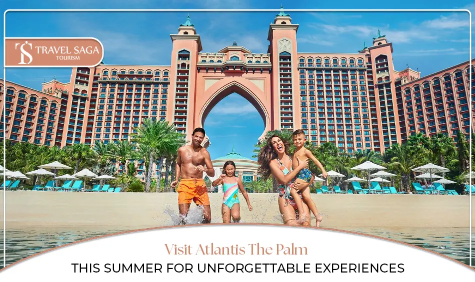 Atlantis The Palm | Things to do in Atlantis the Palm Blog Banner by Travel Saga Tourism
