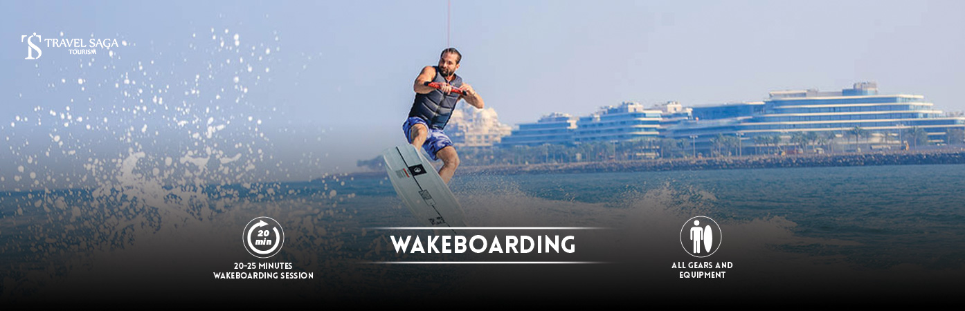 wake surfing dubai| wakeboarding dubai price BT Banner By Travel Saga Tourism