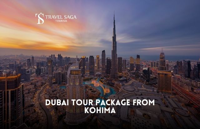 Dubai Tour Package From Kohima