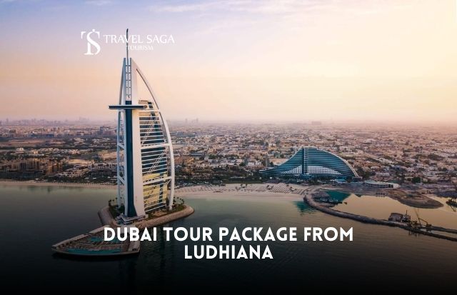 Dubai Tour Package From Ludhiana 