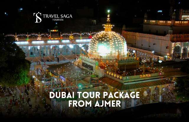 Dubai Tour Package From Ajmer