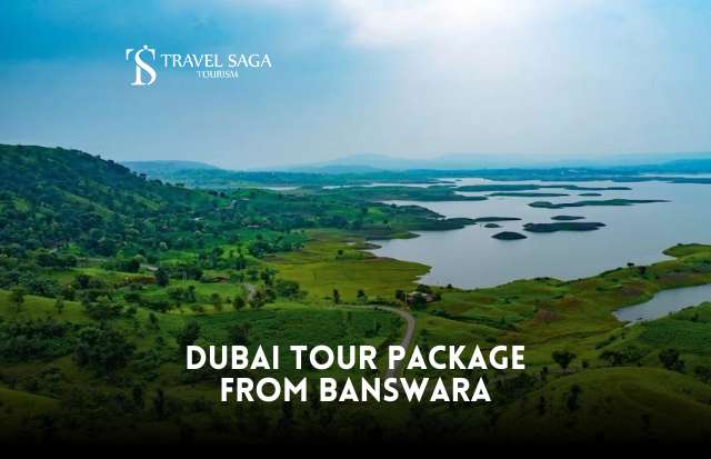 Dubai Tour Package from Banswara  